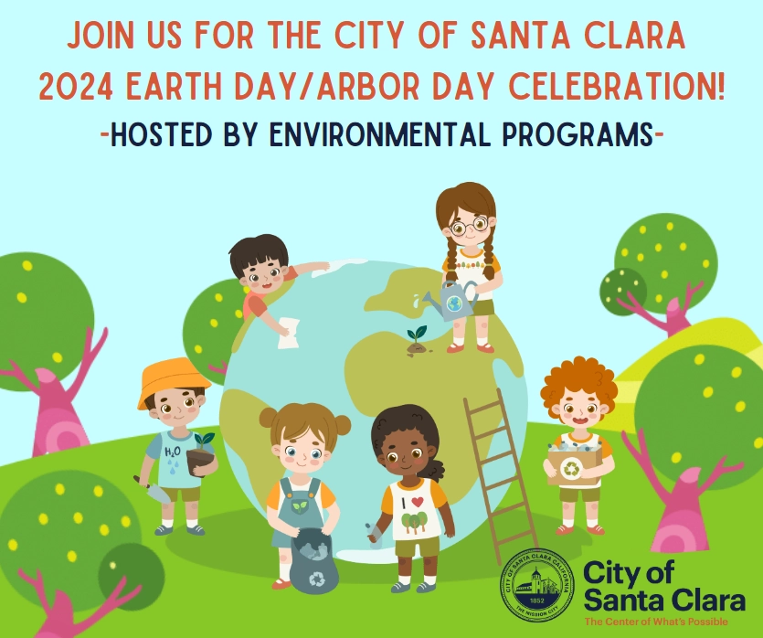 Santa Clara Earth Day and Arbor Day Celebration